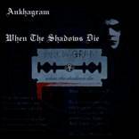 Ankhagram : When The Shadows Die